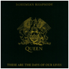 Bohemian Rhapsody/These Are The Days Of Our Lives